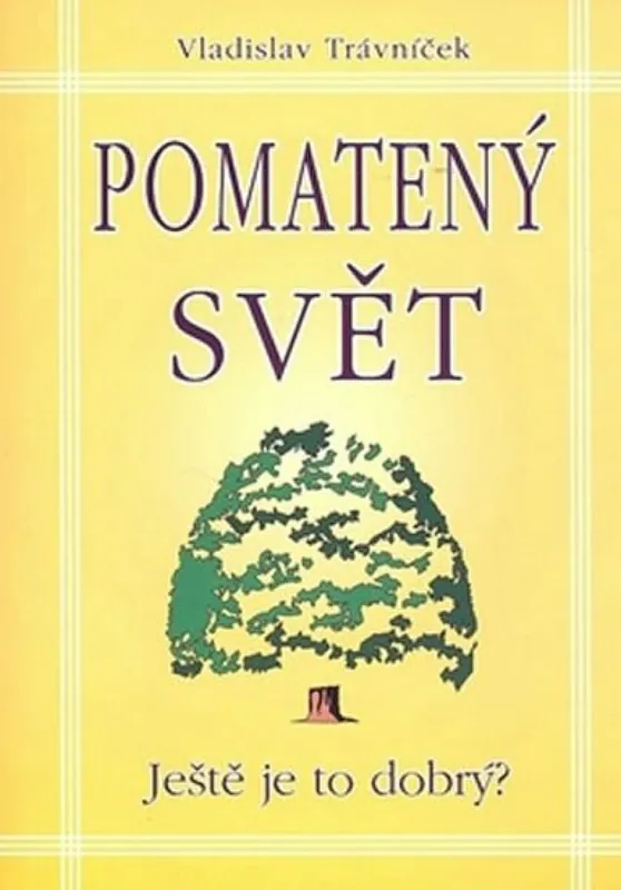 Horká Nabídka Pomatený svět