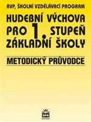Hudební výchova pro 1.stupeň základní školy - Metodický průvodce Víkendová Akce