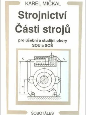 Strojnictví Části strojů - pro učební a studijní obory SOU a SOŠ Expresní Doručení
