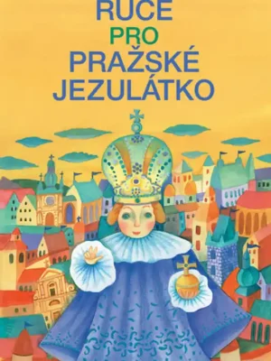 Výhodná Nabídka Ruce pro Pražské Jezulátko