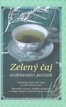 Zelený čaj - Uzdravující požitek Speciální Cena