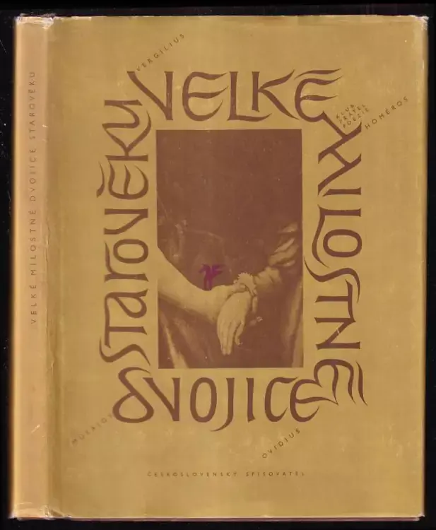 Velké milostné dvojice starověku, aneb, Šest příběhů o lásce veršem i prózou Akční Nabídka