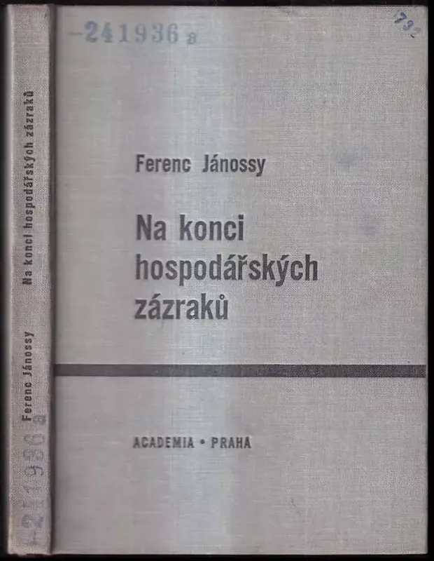 Sleva Na konci hospodářských zázraků : Jev a podstata hospodářského rozvoje