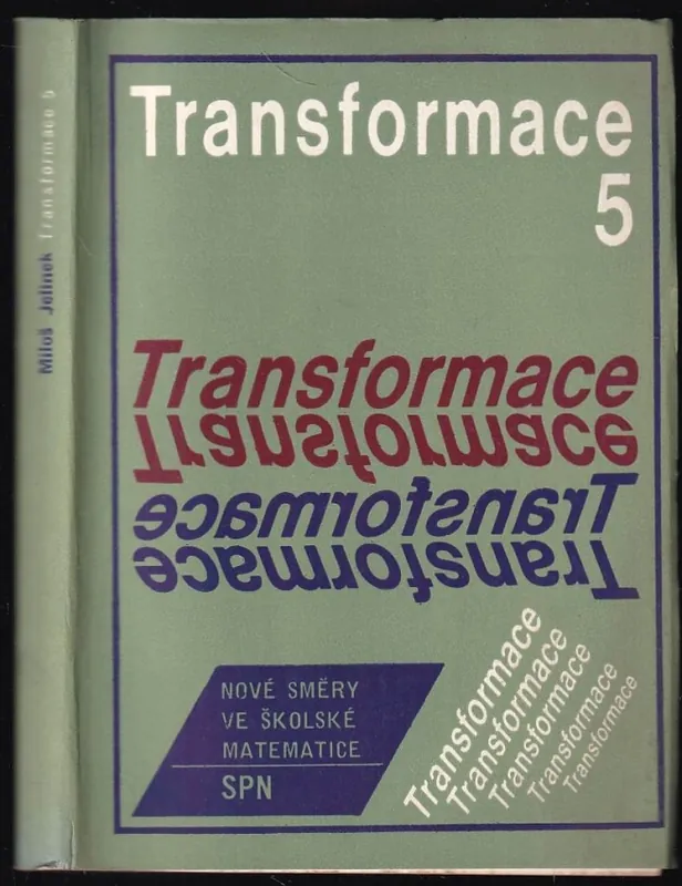 Transformace : nové směry ve školské matematice Nejlepší Volba