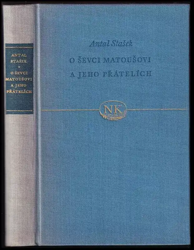 Pouze Dnes O ševci Matoušovi a jeho přátelích : román