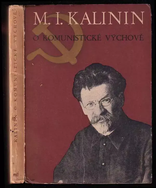 O komunistické výchově a vyučování : sborník článků a projevů 1924-1945 Kup Teď