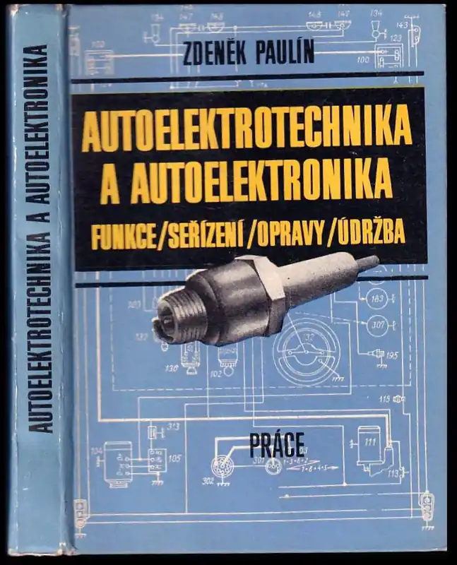Autoelektrotechnika a autoelektronika : funkce, seřízení, opravy, údržba Sleva