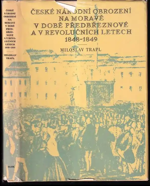 Autentický České národní obrození na Moravě v době předbřeznové a v revolučních letech 1848-1849