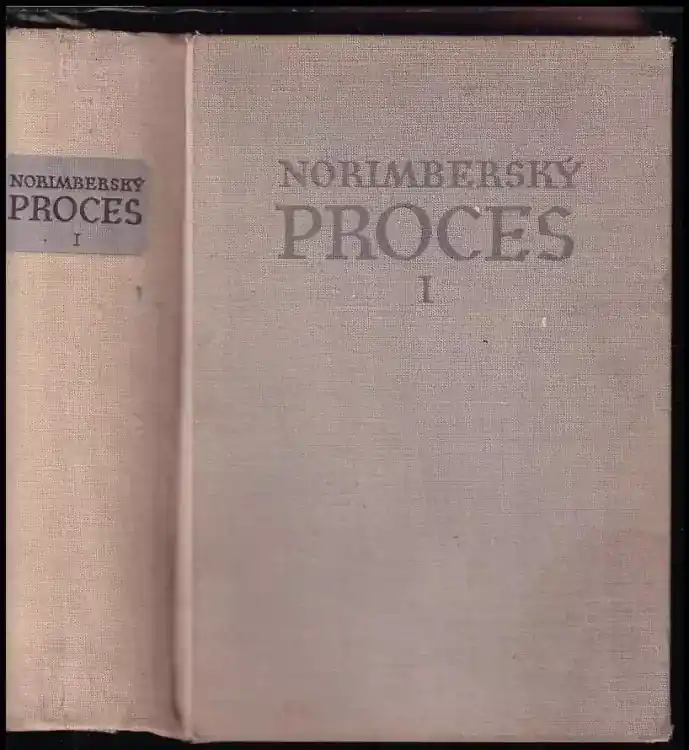 Norimberský proces : sborník materiálů - Díl první Originální