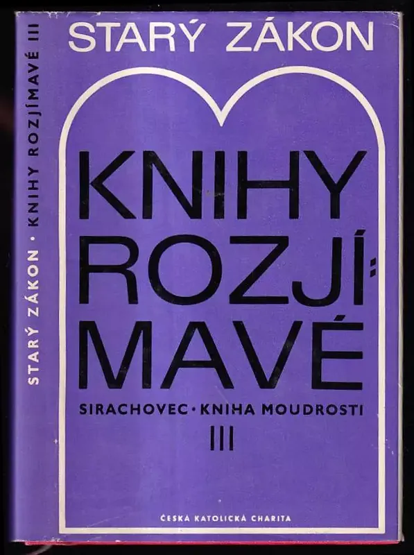 Starý zákon - Knihy rozjímavé III - Sirachovec, Kniha moudrosti Časově Omezené