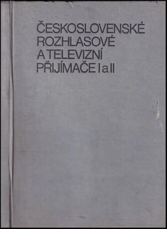 Československé rozhlasové a televizní přijímače I a II (1946 až 1964) : I a II Dokud Zásoby Vydrží