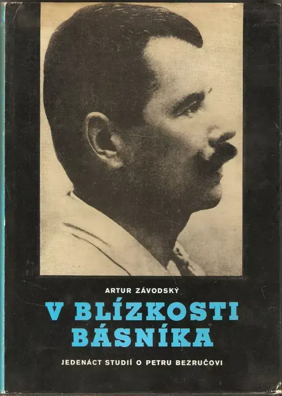 Levný V blízkosti básníka : jedenáct studií o Petru Bezručovi