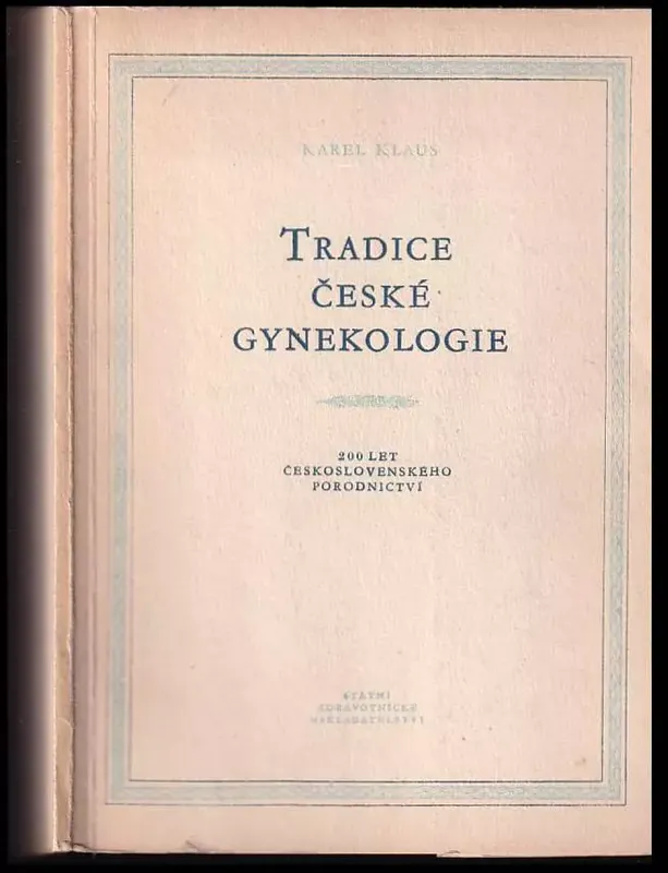 Sleva Tradice české gynekologie : (200 let čs porodnictví).