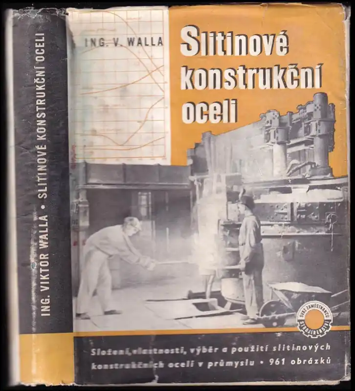 Slitinové konstrukční oceli : Složení, vlastnosti, výběr a použití slitinových konstrukčních ocelí v průmyslu : Určeno pro dílenské techniky, technology, konstruktéry i pro podrobnější odb. školení Horká Nabídka
