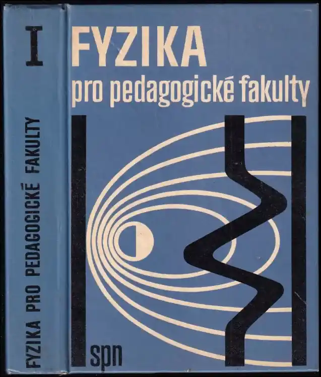 Fyzika pro pedagogické fakulty : 1. díl Nejprodávanější