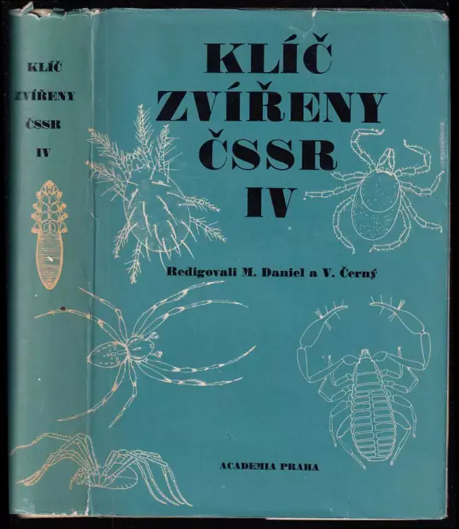 Značkový Klíč zvířeny ČSSR - Díl IV, Želvušky, jazyčnatky, klepítkatci: sekáči, pavouci, štírci, roztoči.