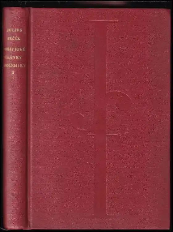 Dokud Zásoby Vydrží Politické články a polemiky : 2. část, z let 1935-1938
