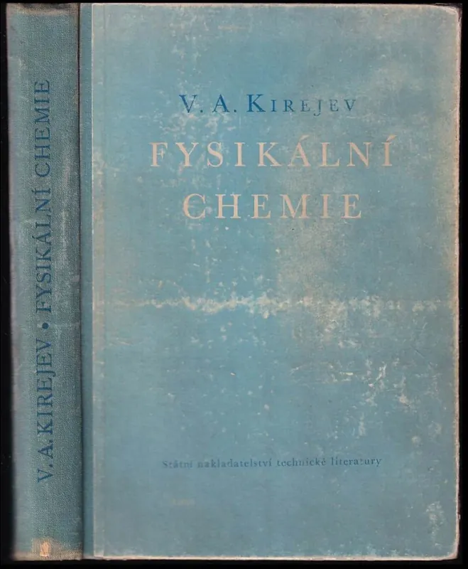Přímo Od Výrobce Fysikální chemie : učebnice pro studenty vys. škol nechemického směru, pomůcka i pro studenty chem. vys. škol, pro vyš. kádry věd. a prům. ústavů