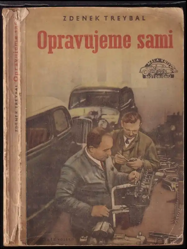 Speciální Cena Opravujeme sami : Amatérské opravy automobilů a motocyklů, svépomocné dílny, jejich organisace a provoz