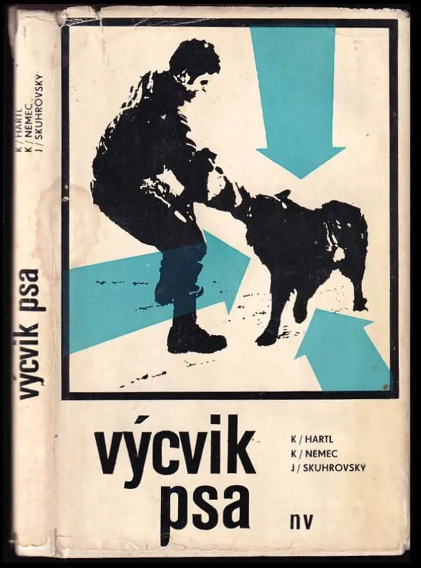 Výcvik psa : (výchova a výcvik psů služebních plemen) Cenově Výhodný