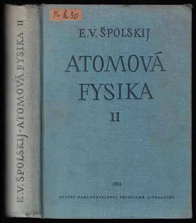 Atomová fysika - Díl II - Elektronový obal atomu a atomové jádro Pouze Dnes