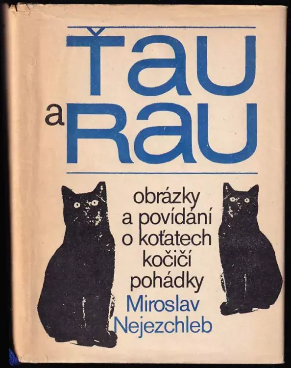 Akční Cena Ťau a Rau : obrázky a povídání o koťatech, kočičí pohádky