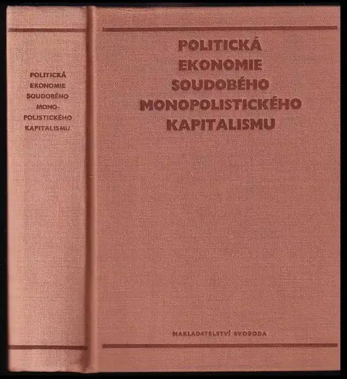 Politická ekonomie soudobého monopolistického kapitalismu : učebnice Akce
