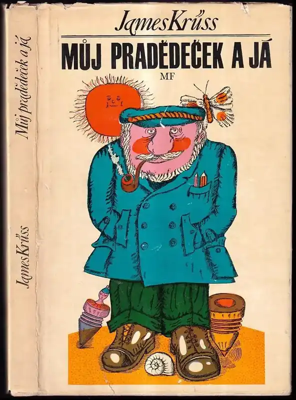 Můj pradědeček a já, neboli, Velký a malý boy : užitečné a potěšitelné příhody z Humří boudy na Helgolandu, vyprávěné Kožené Líze, zkrášlené mými verši, jakož i verši mého pradědečka, a pečlivě zapsané pro potěšení dětí jakéhokoli věku Kup Teď