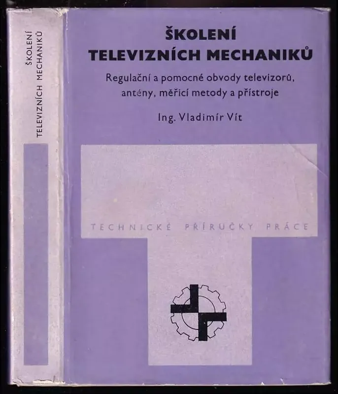 Školení televizních mechaniků - regulační a pomocné obvody televizorů, antény, měřicí metody a přístroje Finální Výprodej