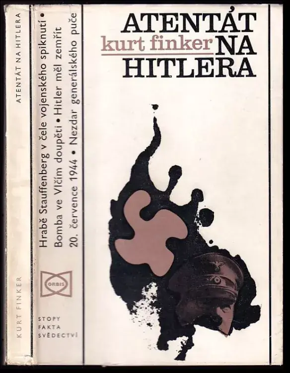 Autentický Atentát na Hitlera : Stauffenberg a 20. červenec 1944