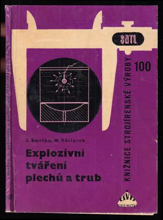 Must-Have Explozivní tváření plechů a trub