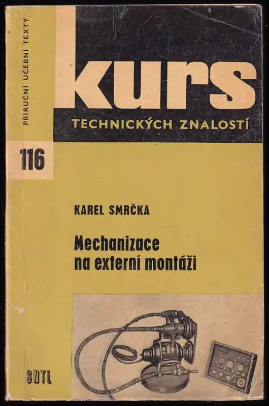 Sleva Mechanizace na externí montáži : kapitoly o vývoji a použití drobné mechanizace na externích montážích