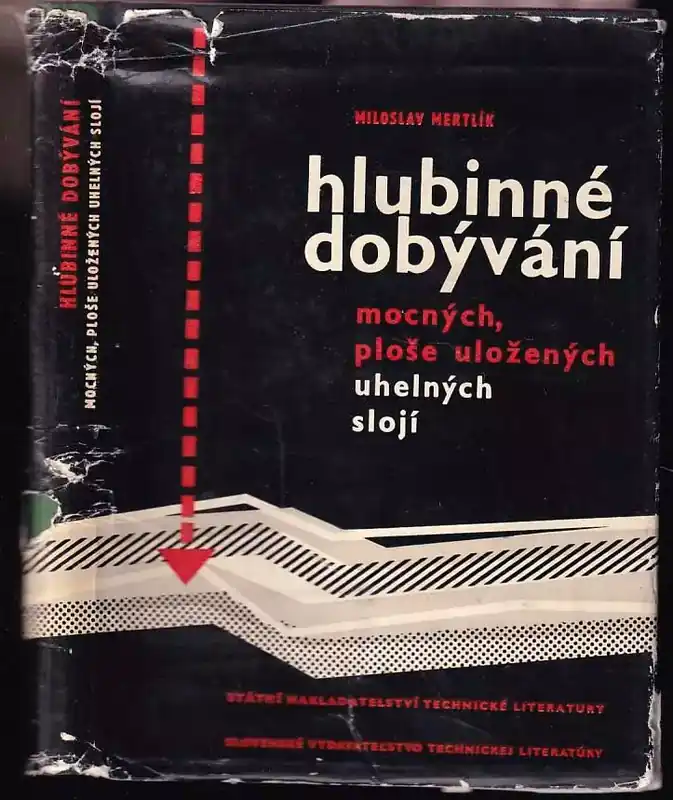 Dokud Zásoby Vydrží Hlubinné dobývání mocných, ploše uložených uhelných slojí