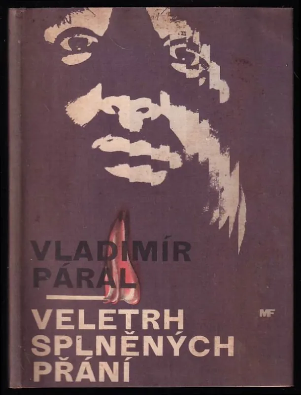 Veletrh splněných přání : (příběh pokleslé aktivity) Vysoce Kvalitní