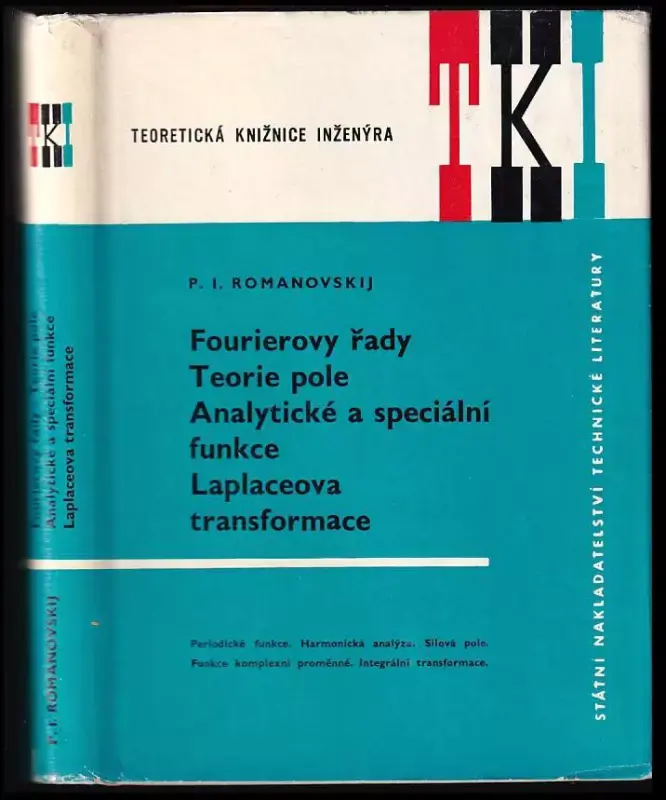 Oblíbený Fourierovy řady ; Teorie pole ; Analytické a speciální funkce ; Laplaceova transformace