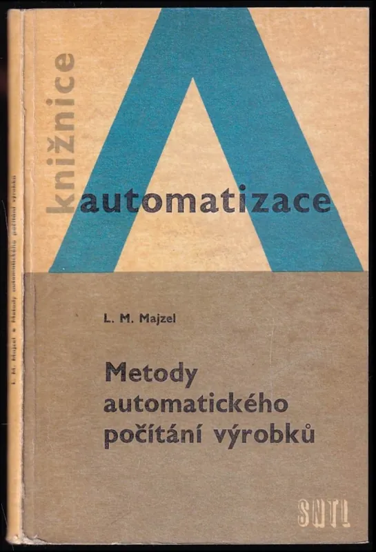 Metody automatického počítání výrobků : Určeno též stud. odb. škol Cenová Bomba