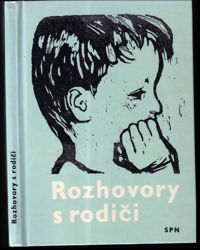 Rozhovory s rodiči : úvahy nad dopisy posluchačů rozhlasového cyklu Hovoříme s rodiči Horká Nabídka