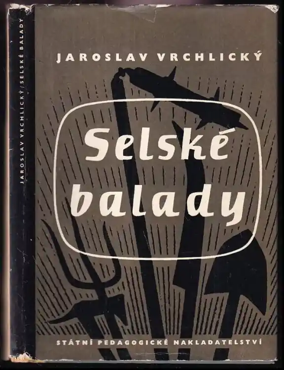 Doprava Zdarma Selské balady : Mimočítanková četba pro 10. roč. všeobec. vzdělávacích škol, pro 2. roč. pedagog. škol a pro školy odb