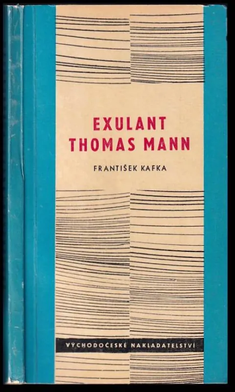 Exulant Thomas Mann : Tři projevy z let 1937/1950 s titulním reliéfem Františka Kafky Nejprodávanější