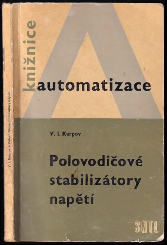 Polovodičové stabilizátory napětí Pouze Dnes