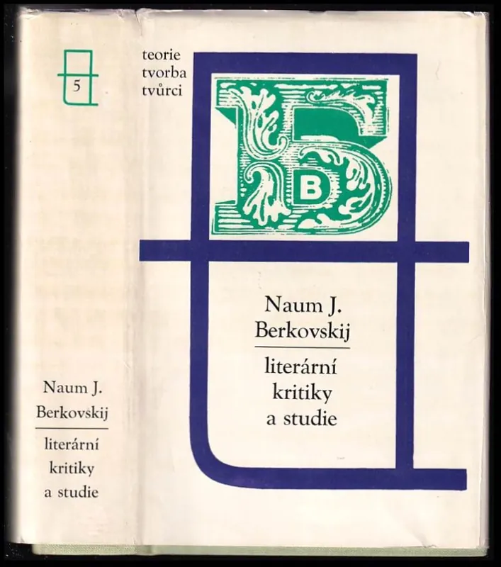 Literární kritiky a studie : Výbor z díla Nauma Jakovleviče Berkovského Autentický
