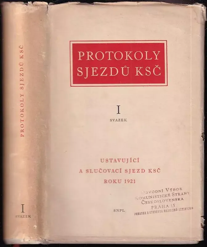 Nejlepší Cena Protokoly sjezdů KSČ : Ustavující a slučovací sjezd KSČ roku 1921 - I. svazek