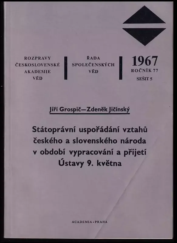 Nejlepší Cena Státoprávní uspořádání vztahů českého a slovenského národa v období vypracování a přijetí Ústavy 9 května. - podpis GROSPIČ, JIČÍNSKÝ