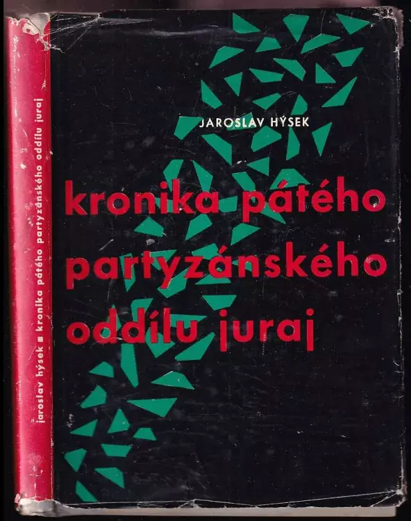 Kronika pátého partyzánského oddílu Juraj Výhodná Nabídka