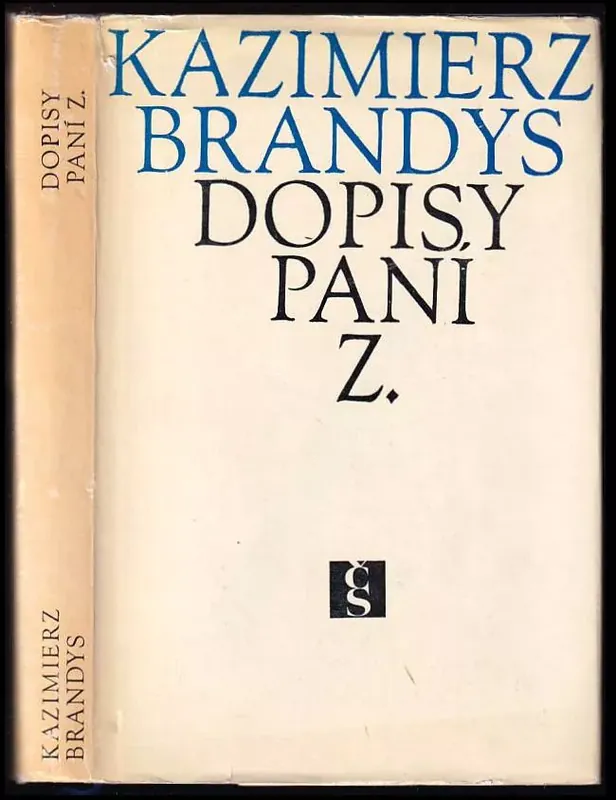 Odeslání Ihned Dopisy paní Z : vzpomínky z přítomnosti 1957-1961