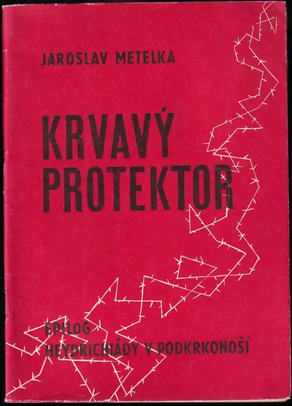 Super Cena Krvavý protektor : epilog heydrichiády v Podkrkonoší