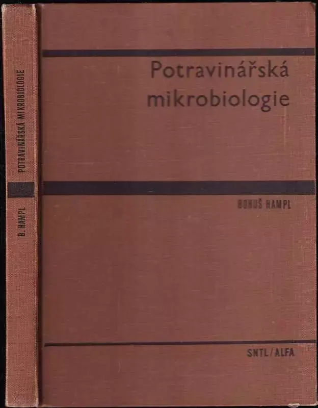 Must-Have Potravinářská mikrobiologie : vysokošk. učebnice pro posl. fak. potrav. technologie Vys. školy chemicko-technologické v Praze a v Bratislavě