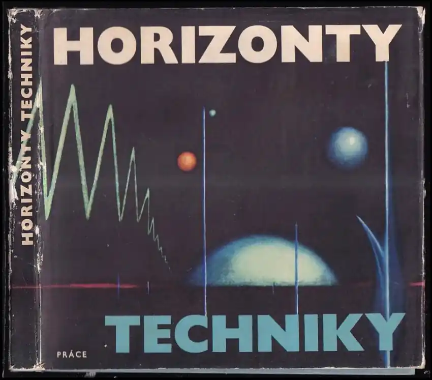 Must-Have Horizonty techniky : zajímavý technický magazín pro všechny čtenáře, kteří se zajímají o techniku