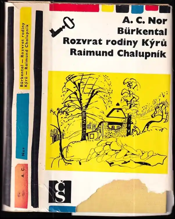 Bürkental ; Rozvrat rodiny Kýrů ; Raimund Chalupník Novinka
