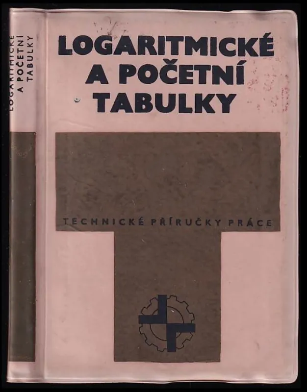 Logaritmické a početní tabulky : příručka pro praxi a pomůcka ke studiu Přímo Od Výrobce
